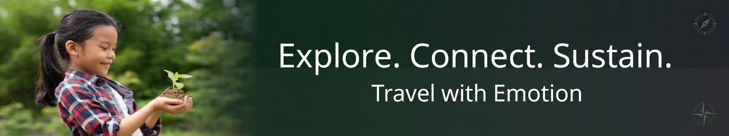 Explore, Connect, Sustain — Travel with Emotion